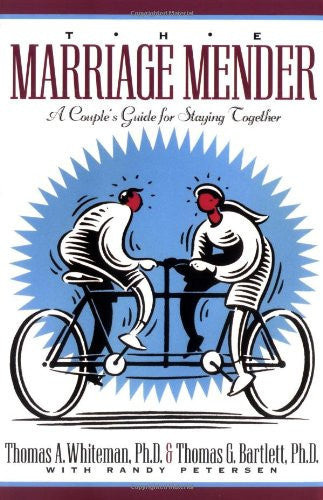 The Marriage Mender: A Couple's Guide for Staying Together