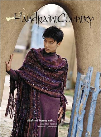 Handpaint Country A Knitter's Journey