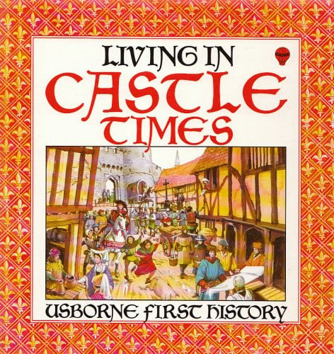 Living in Castle Times