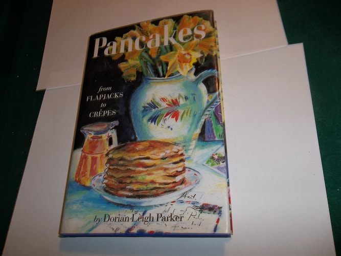Pancakes From Flapjakes to Crepes