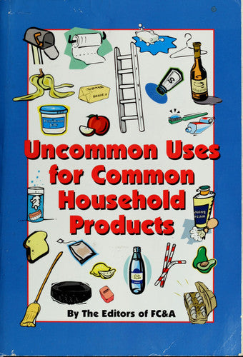Uncommon Uses for Common Household Products