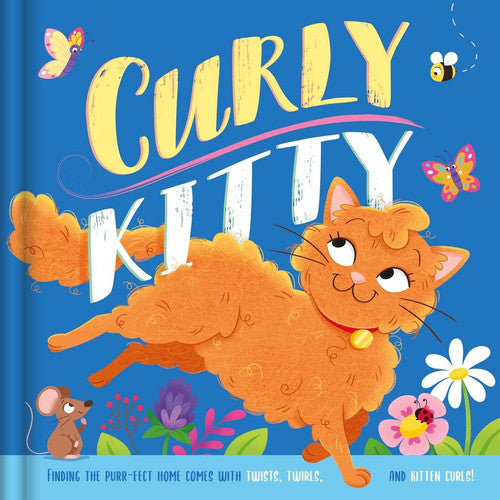 Curly Kitty- A Tale full of Twists, Twirls, and Kitten Curls Padded Board Book