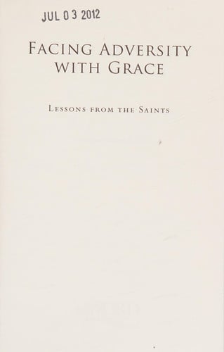 Facing Adversity with Grace: Lessons from the Saints