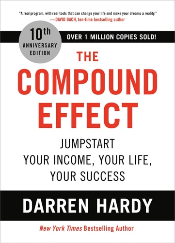 The Compound Effect 10th Anniversary Edition