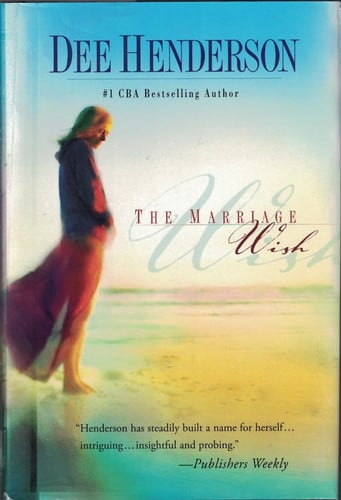 The Marriage Wish (Steeple Hill Women's Fiction #13)