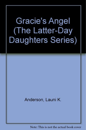 Gracie's Angel (The Latter-Day Daughters Series)