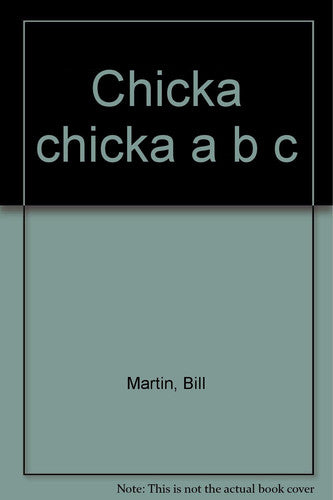 Chicka Chicka a B C