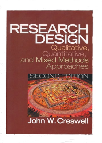 Research Design: Qualitative, Quantitative, and Mixed Methods Approaches (2nd Edition)