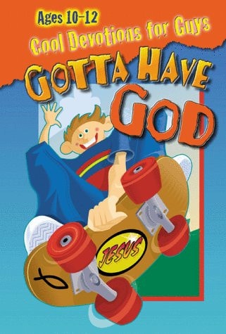 Gotta Have God Devotions for Boys