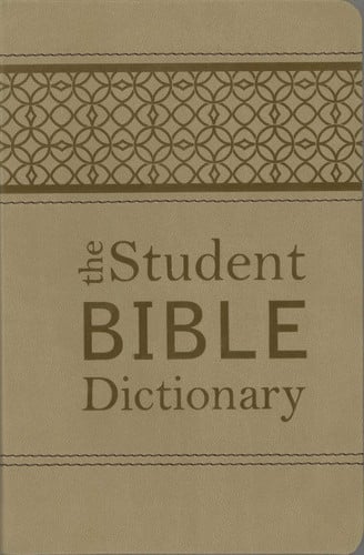 The Student Bible Dictionary: Compact Gift Edition