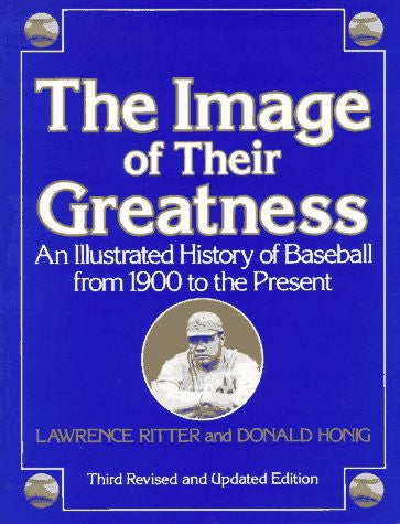Image of Their Greatness: An Illustrated History of Baseball