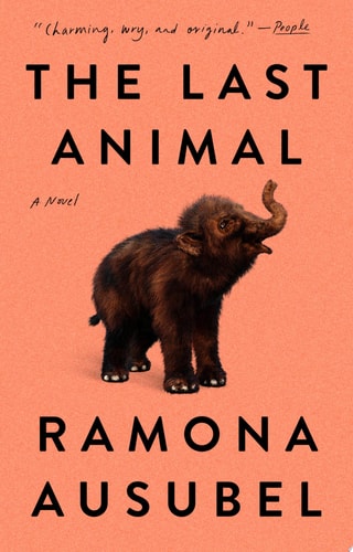 The Last Animal A Novel