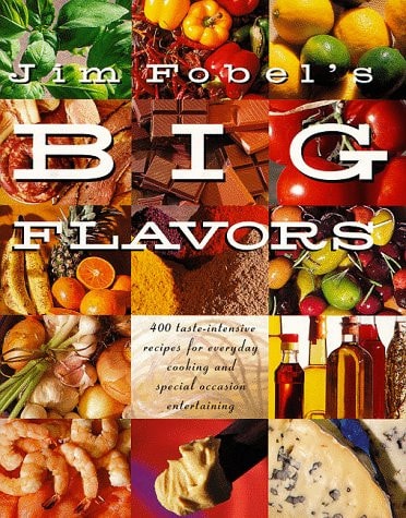 Jim Fobel's Big Flavors