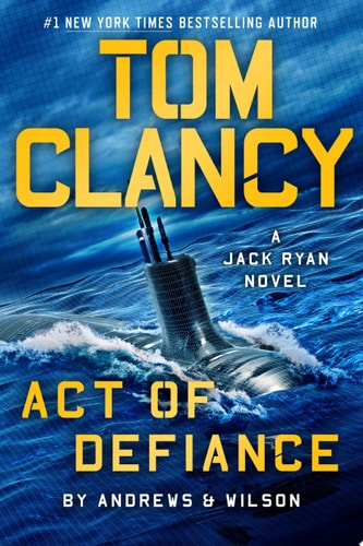 Tom Clancy Act of Defiance (A Jack Ryan Novel)