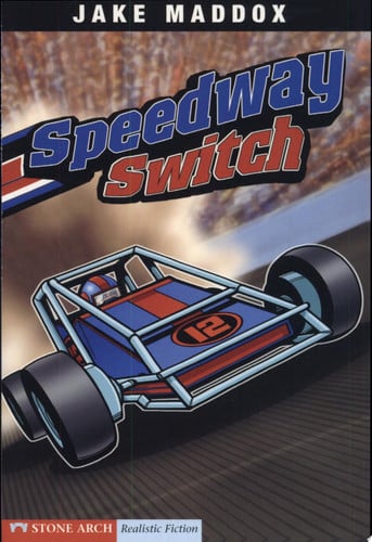 Speedway Switch (Impact Books. a Jake Maddox Sports Story)