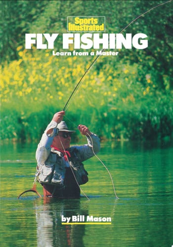 Fly Fishing: Learn from a Master (Sports Illustrated Winner's Circle Books)