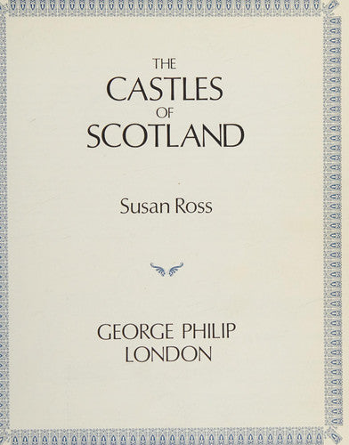 The Castles of Scotland