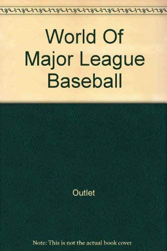 The World Of Major League Baseball