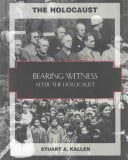 The Holocaust: Bearing Witness After the Holocaust (Liberation and the Trials At Nuremberg)