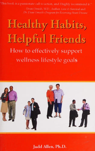 Healthy Habits, Helpful Friends: How To Effectively Support Wellness Lifestyle Goals