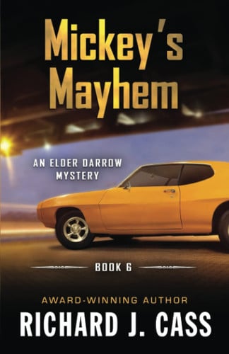 Mickey's Mayhem (Elder Darrow Mystery)