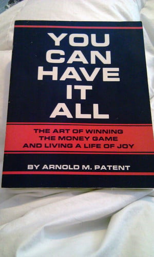 You Can Have It All: The Art of Winning the Money Game and Living a Life of Joy