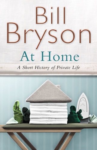 At Home A Short History of Private Life