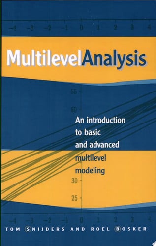Multilevel Analysis: An Introduction to Basic and Advanced Multilevel Modeling