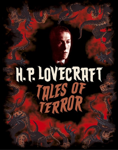 The H. P. Lovecraft Collection Classic Tales of Cosmic Horror