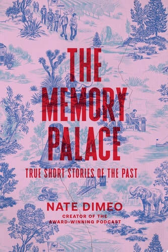 The Memory Palace True Short Stories of the Past