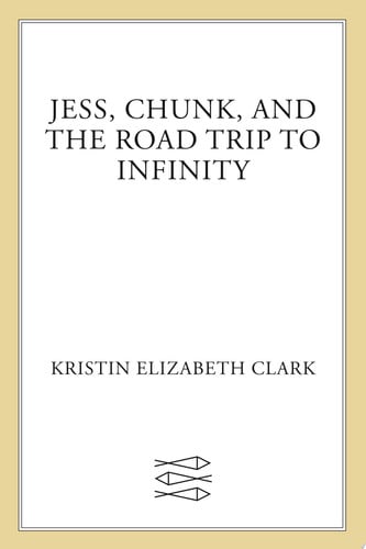 Jess, Chunk, and the Road Trip to Infinity