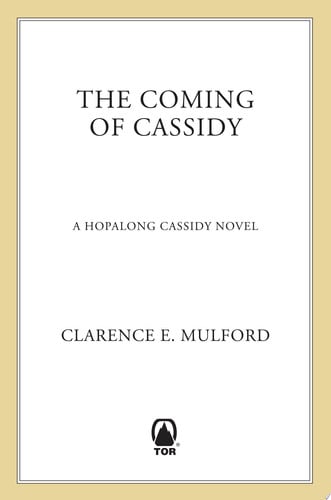 The Coming of Cassidy (A Hopalong Cassidy Novel)