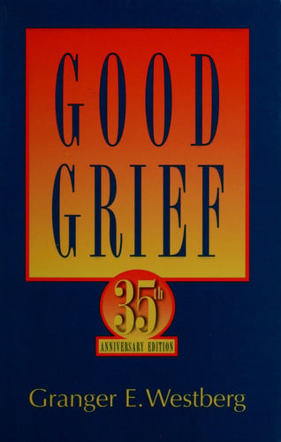 Good Grief: A Constructive Approach to the Problem of Loss