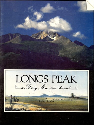 Longs Peak: A Rocky Mountain Chronicle