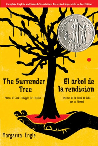 The Surrender Tree / El árbol de la rendición: Poems of Cuba's Struggle for Freedom/ Poemas de la lucha de Cuba por su libertad (Bilingual)