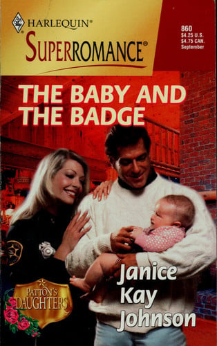 Baby And The Badge (Patton's Daughters) (Harlequin Superromance, No. 860)