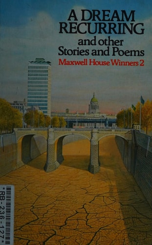 A Dream Recurring And Other Stories and Poems : Maxwell House Winners 2