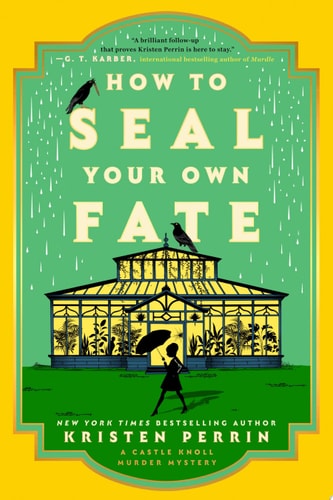 How to Seal Your Own Fate A Novel
