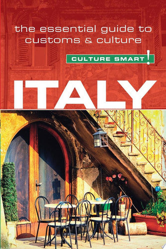 Italy - Culture Smart!: The Essential Guide to Customs & Culture