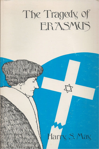 The tragedy of Erasmus: A psychohistoric approach