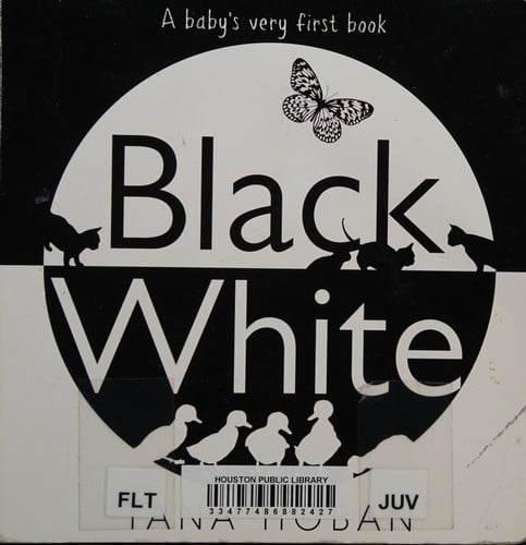 Black White: A High Contrast Book For Newborns