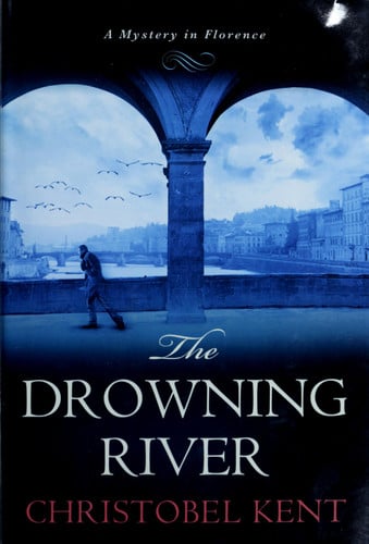 The Drowning River: A Mystery in Florence (Sandro Cellini)