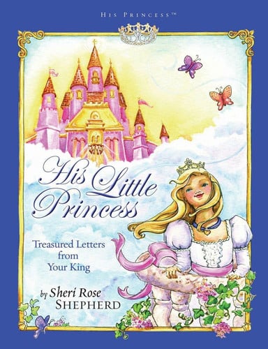 His Little Princess: Treasured Letters from Your King A Devotional for Children (His Princess)