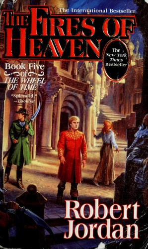 The Fires of Heaven (The Wheel of Time, Book 5) (Wheel of Time, 5)
