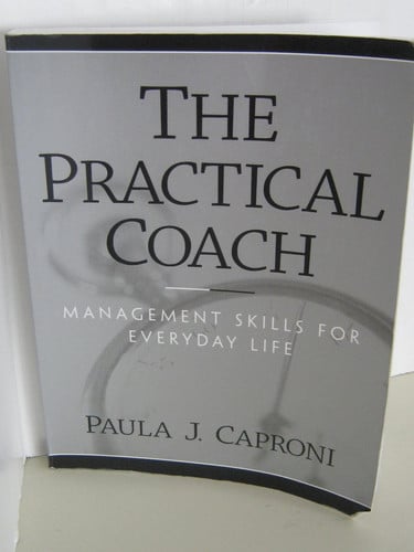 The Practical Coach: Management Skills for Everyday Life
