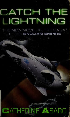 Catch The Lightning (The Saga of the Skolian Empire)