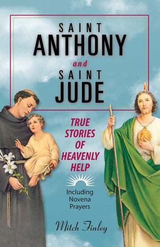 Saint Anthony and Saint Jude: True Stories of Heavenly Help