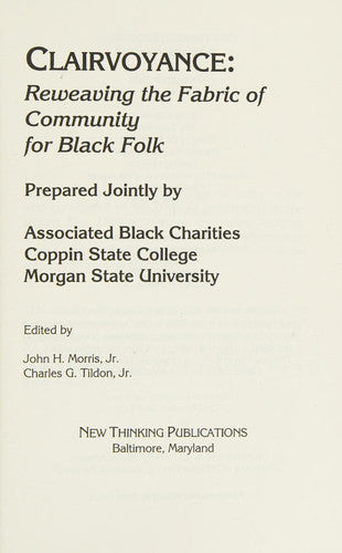 Clairvoyance: Reweaving the fabric of community for Black folk