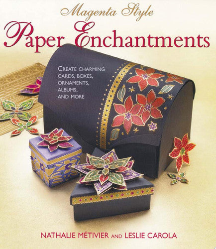 Magenta Style Paper Enchantments: Create Charming Cards, Boxes, Ornaments, Albums, and More