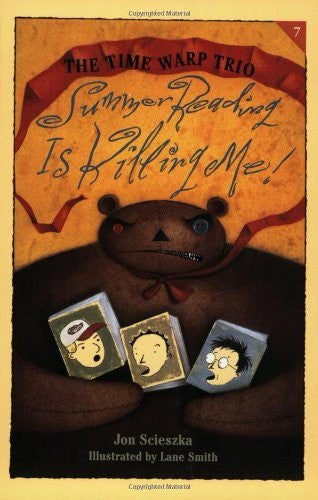 Summer Reading is Killing Me! (Time Warp Trio)